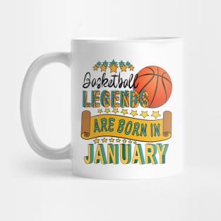 Basketball Legends Are Born In January Mug